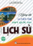 HƯỚNG DẪN LUYỆN THI THPT QUỐC GIA MÔN LỊCH SỬ (Dùng chung cho các bộ SGK hiện hành)